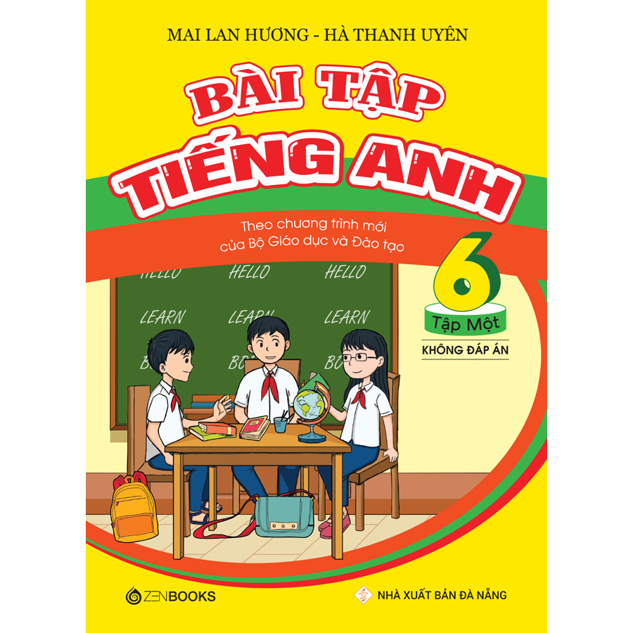 Bài Tập Tiếng Anh 6 Tập 1 - Không Đáp Án (Theo Chương Trình Mới Của Bộ GD&amp;ĐT)