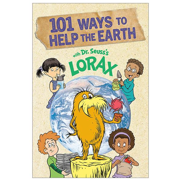 101 Ways To Help The Earth With Dr. Seuss's Lorax (Dr. Seuss's The Lorax Books)