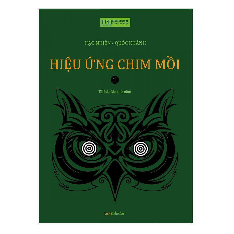 Hiệu Ứng Chim Mồi - Tâm Lý Học Thực Chiến Trong Kinh Doanh