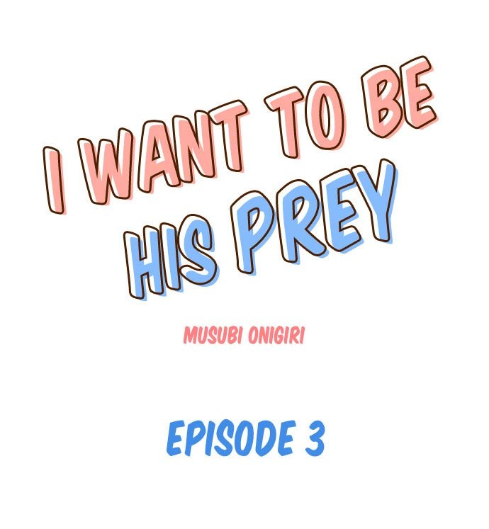 em muốn làm con mồi của anh chapter 3 2