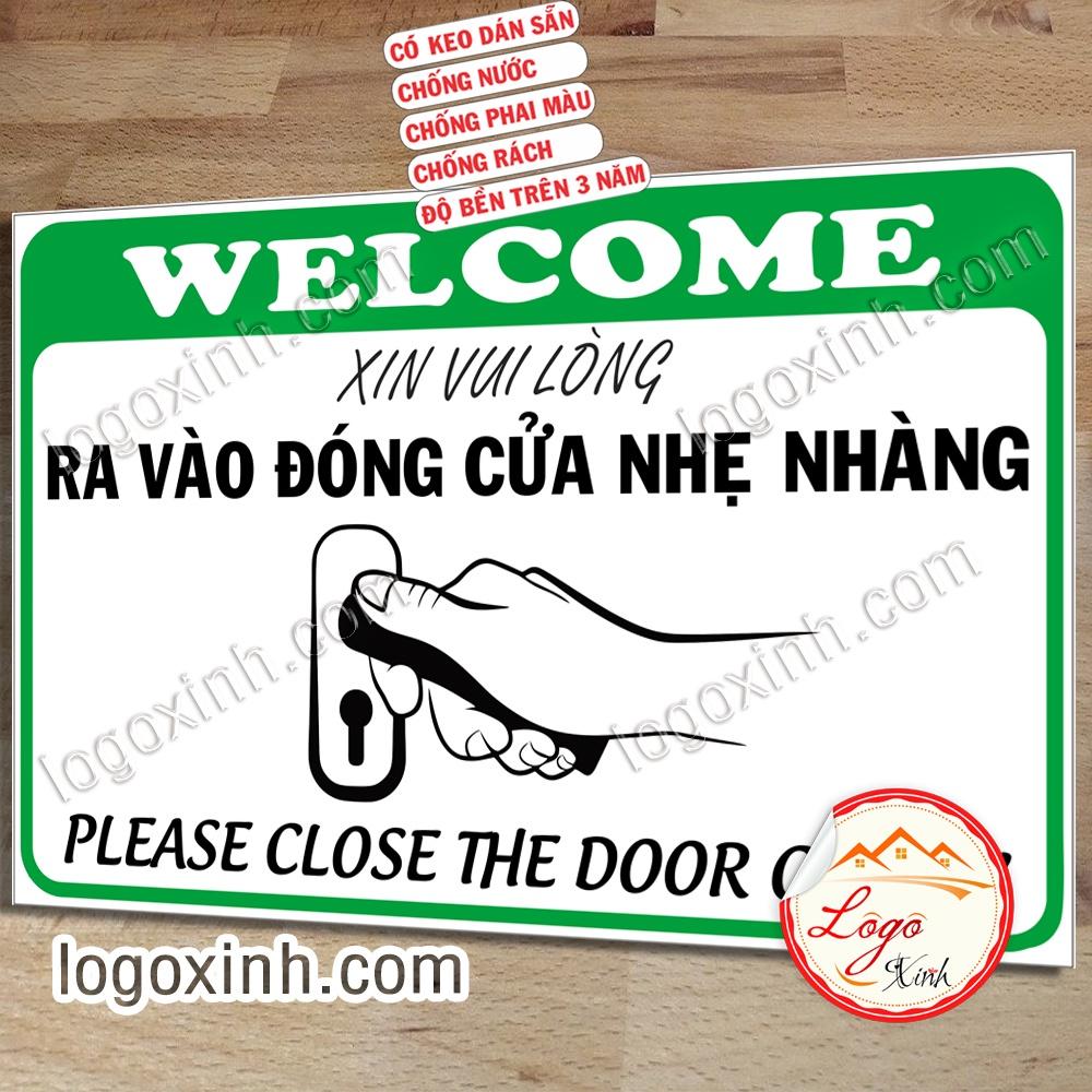 LOGO TEM STICKER NHẮC NHỞ RA VÀO ĐÓNG CỬA NHẸ NHÀNG, NHẮC NHỞ ĐÓNG CỬA CẨN THẬN, NHẸ TAY, PLEASE CLOSED THE DOOR GENTLY