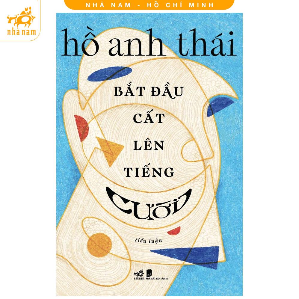 Sách - Bắt đầu cất tiếng cười (Nhã Nam HCM)