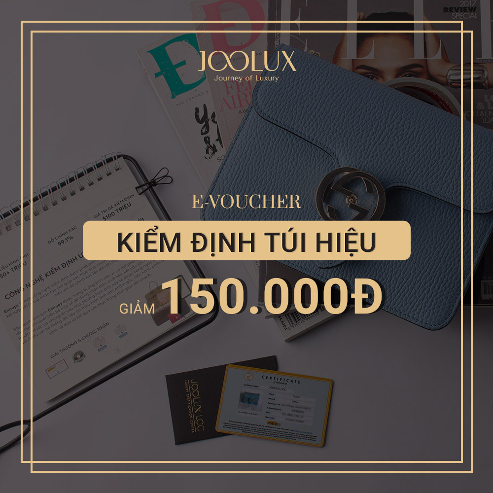 E-VOUCHER GIẢM 150.000VNĐ PHÍ DỊCH VỤ KIỂM ĐỊNH TÚI HIỆU TẠI JOOLUX