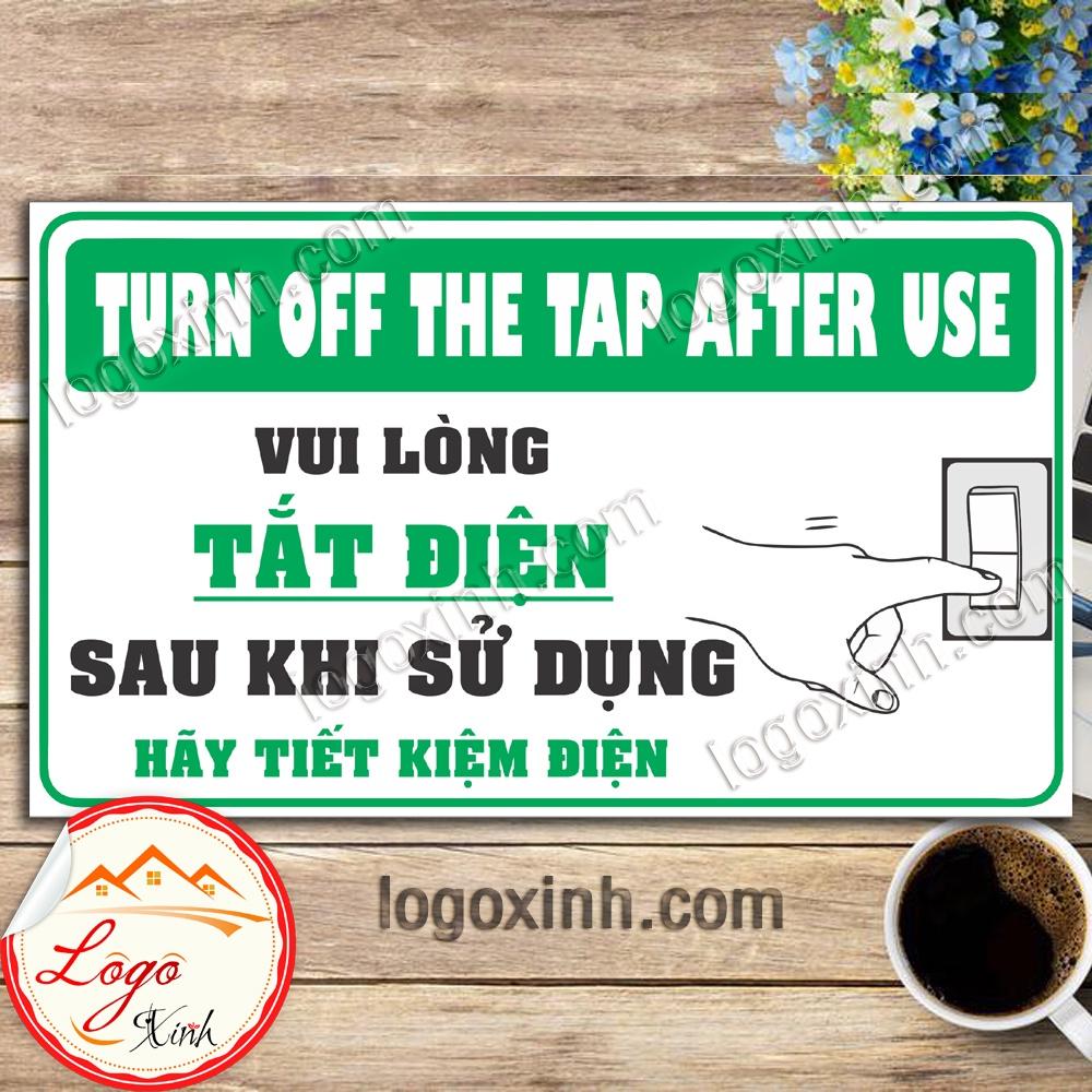 LOGO TEM STICKER TẮT ĐIỆN KHI KHÔNG SỬ DỤNG, TURN OFF WHEN NOT IN USE DÙNG CHO NHÀ CỬA, CÔNG TY, CƠ QUAN.....