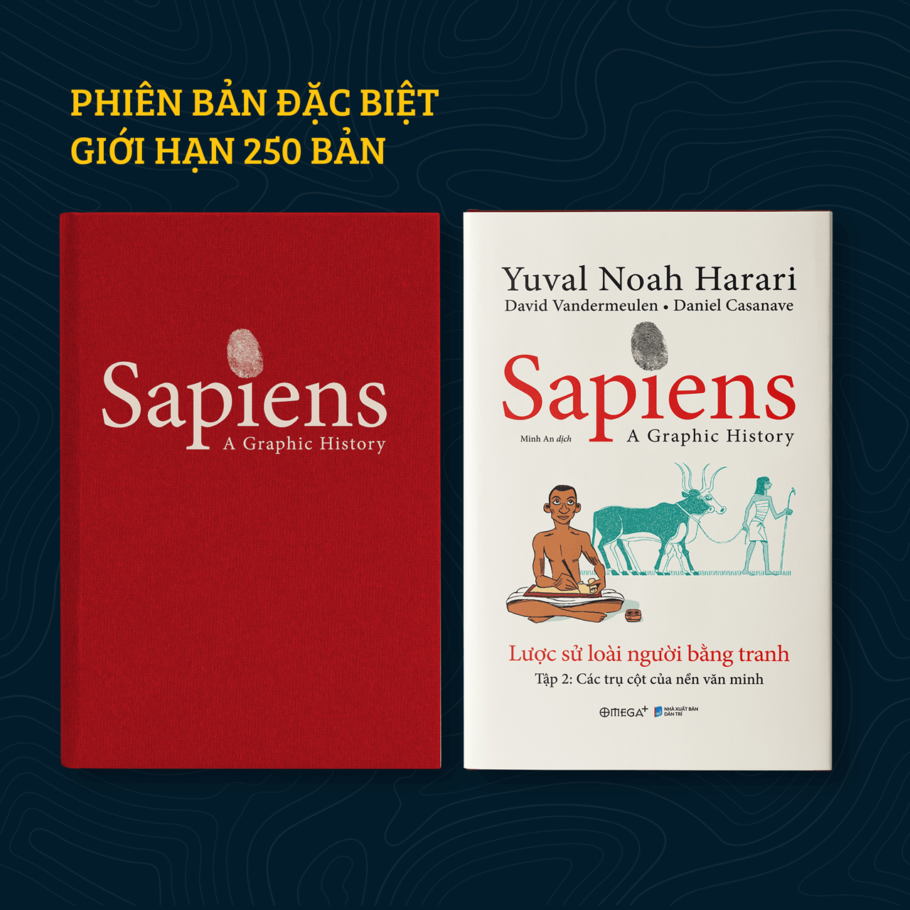 Sapiens: Lược Sử Loài Người Bằng Tranh - Tập 2: Các Trụ Cột Của Nền Văn Minh - Phiên Bản Đặc Biệt (Giới Hạn Chỉ 250 Bản)