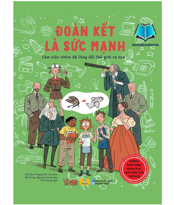 Sách - Đoàn Kết Là Sức Mạnh - Làm việc nhóm đã thay đổi thế giới ra sao