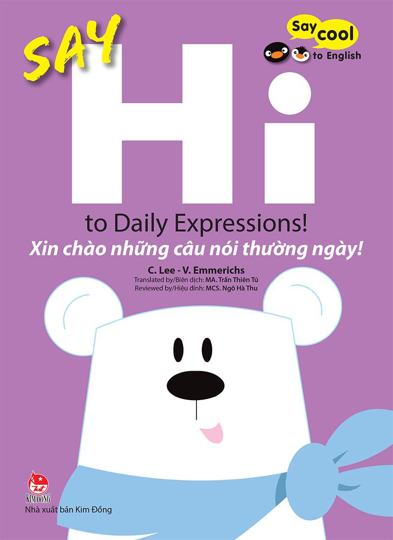 Kim Đồng - Say cool to English - Say Hi to Daily Expressions! - Xin chào những câu nói thường ngày!