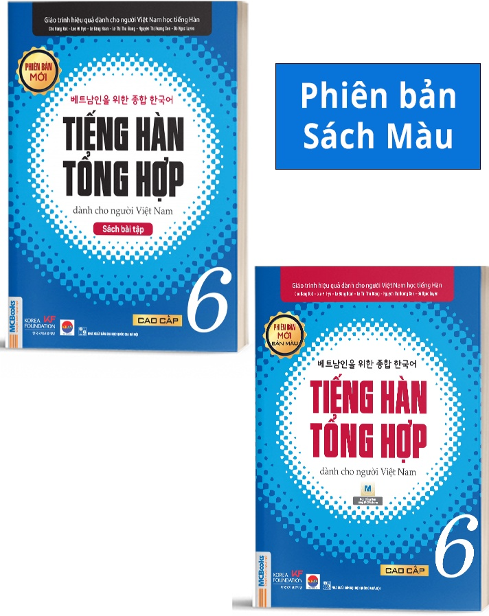 Combo Tiếng Hàn Tổng Hợp Dành Cho Người Việt Nam Trình Độ Cao Cấp 6 (Giáo Trình + SBT) - Bản Quyền - Gtrinh đen trắng+SBT