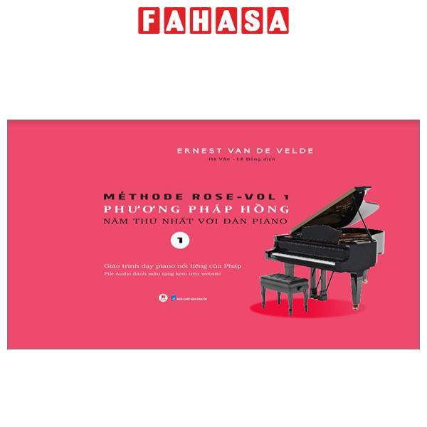 Méthode Rose Vol 1 - Phương Pháp Hồng - Năm Thứ Nhất Với Đàn Piano (Tái Bản 2024)