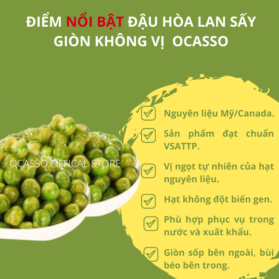 Đậu Hà Lan Sấy Giòn Không Vị O'Casso. Ăn liền hoặc lắc vị ưa thích hộp 500g