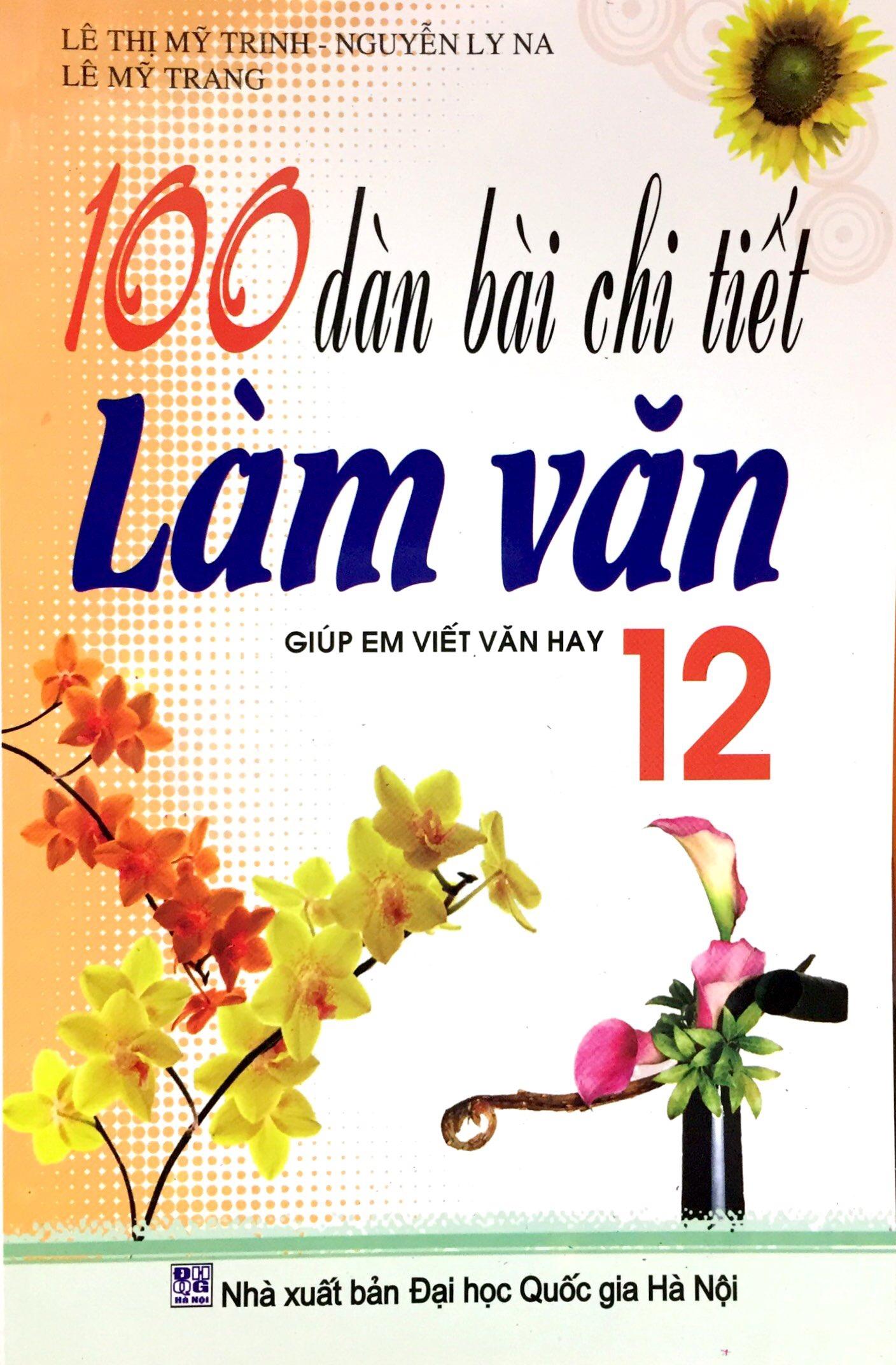 100 Dàn Bài Chi Tiết Làm Văn Lớp 12