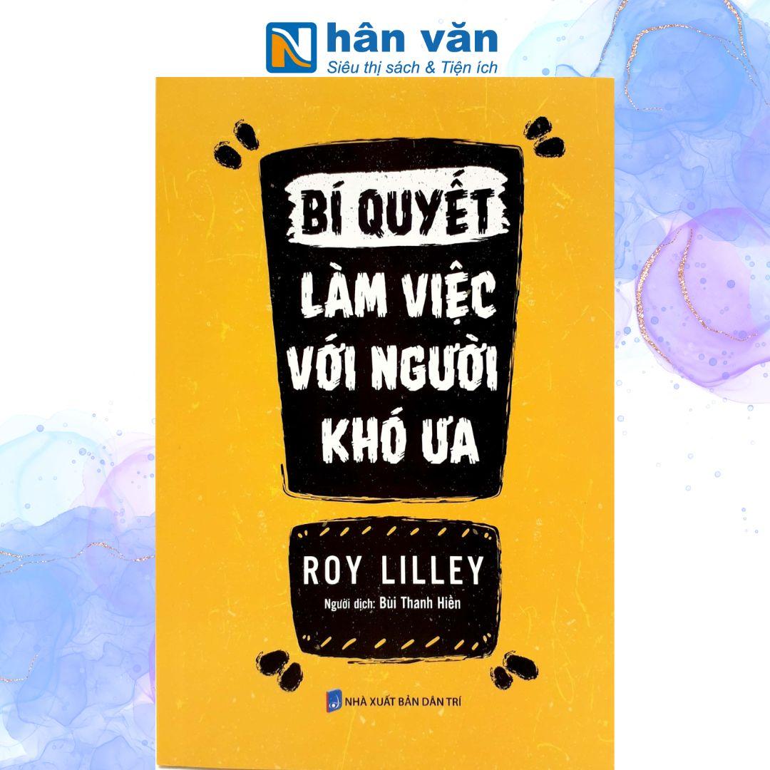 Bí Quyết Làm Việc Với Người Khó Ưa