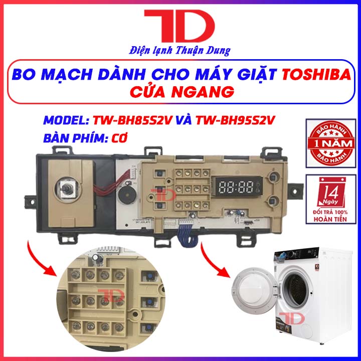 Bo mạch máy giặt, board phím cơ dành cho máy giặt To shiba cửa ngang, dùng được cho các model TW-BH85S2V và TW-BH95S2V hàng chính hãng, Điện Lạnh Thuận Dung