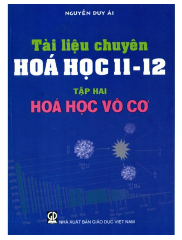 Sách Tài Liệu Chuyên Hóa 1112 (Tập 2) Hóa Học Vô Cơ