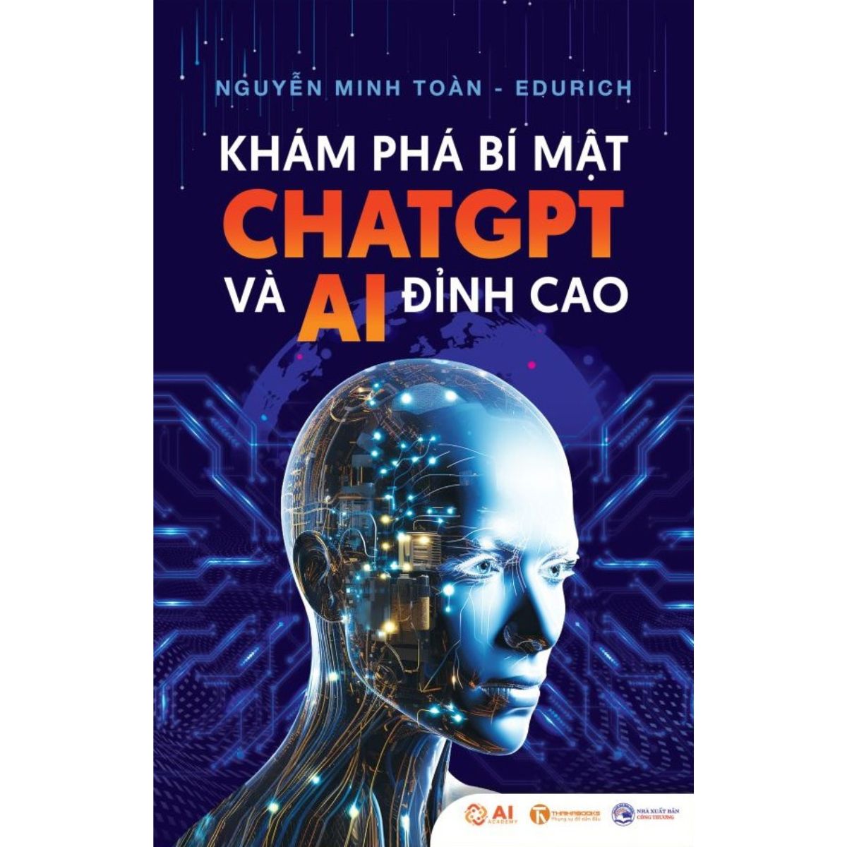 Khám Phá Bí Mật ChatGPT Và AI Đỉnh Cao