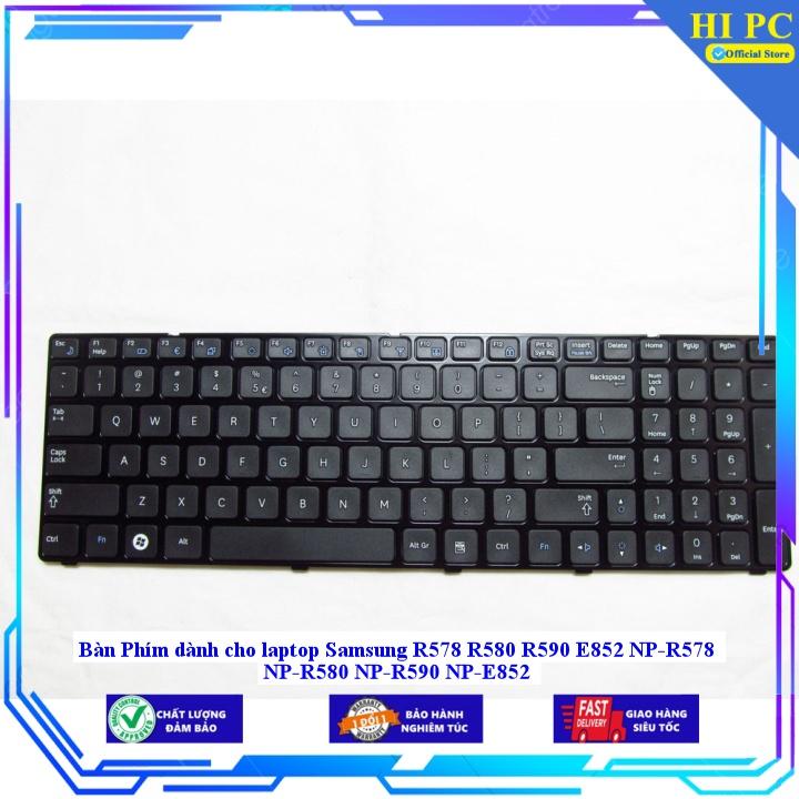 Bàn Phím dành cho laptop Samsung R578 R580 R590 E852 NP-R578 NP-R580 NP-R590 NP-E852 - Hàng Nhập Khẩu