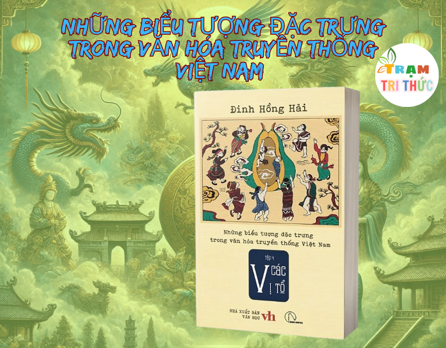 Bộ sách Những biểu tượng đặc trưng trong văn hóa truyền thống Việt Nam (4 tập) – Đinh Hồng Hải