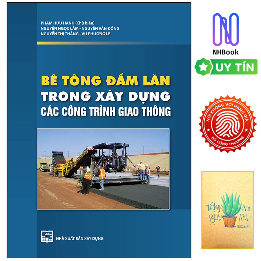 Bê Tông Đầm Lăn Trong Xây Dựng Các Công Trình Giao Thông ( Tặng sổ tay xương rồng)