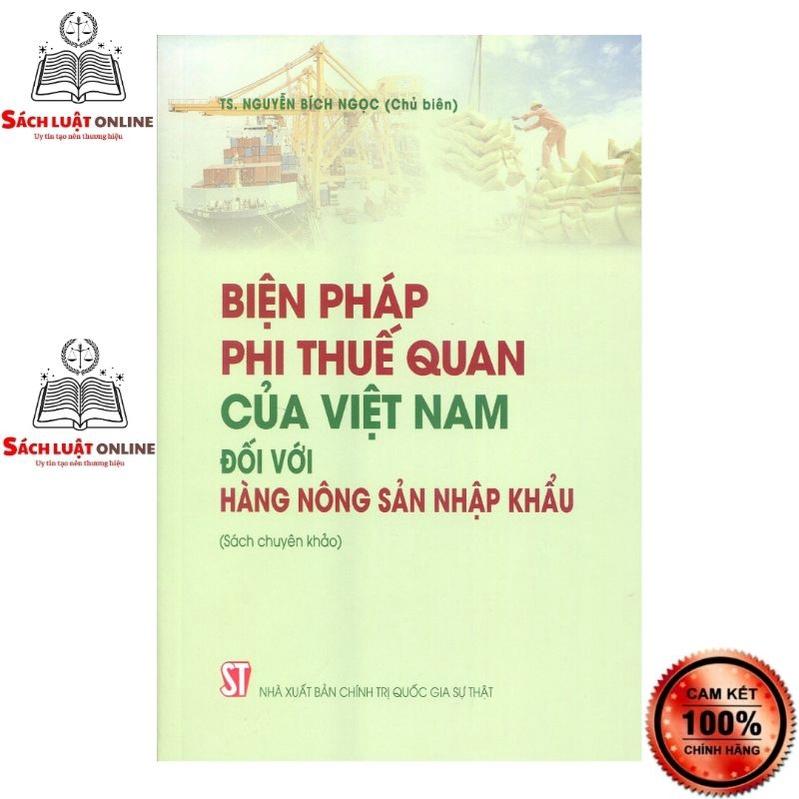 Sách - Biện pháp phi thuế quan của Việt Nam đối với hàng nông sản nhập khẩu