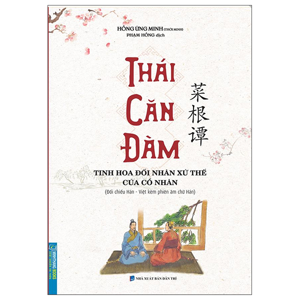 Thái Căn Đàm (Tinh Hoa Đối Nhân Xử Thế Của Cổ Nhân) - Bìa Mềm