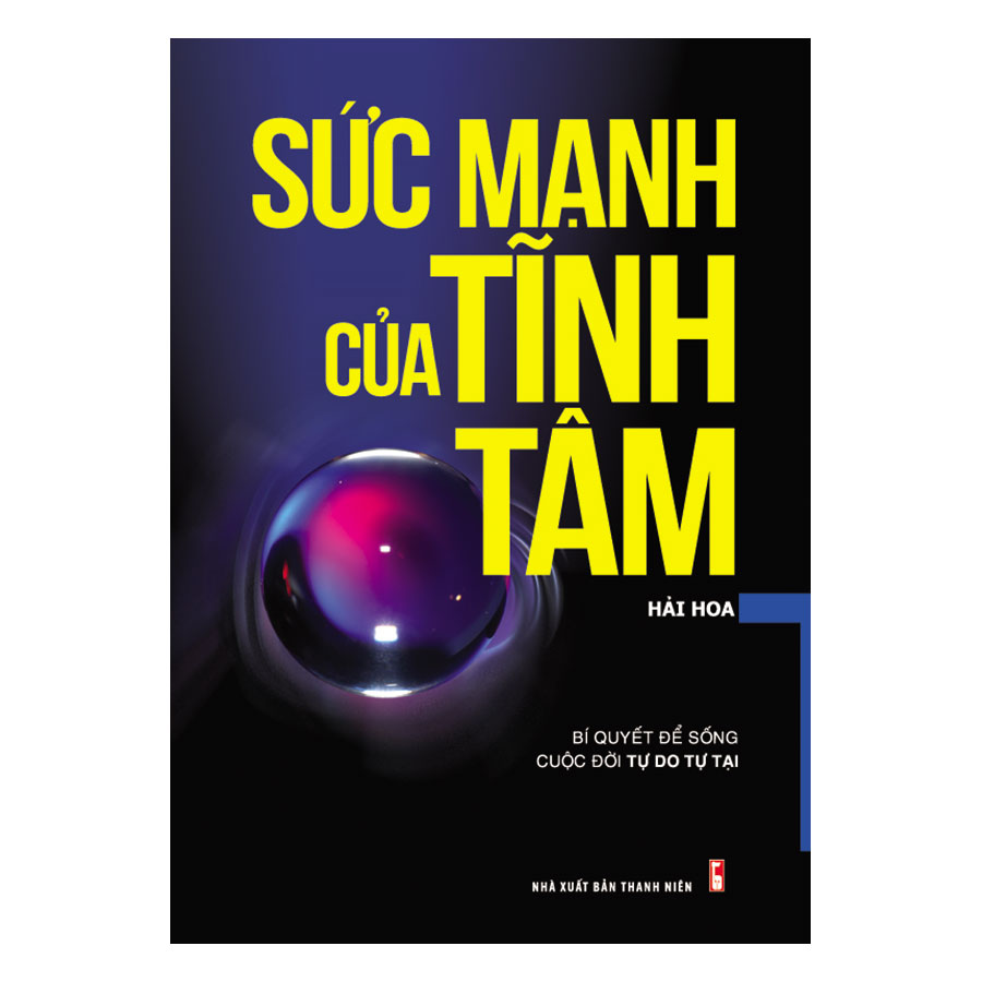 Sức Mạnh Của Tĩnh Tâm (Tái Bản)