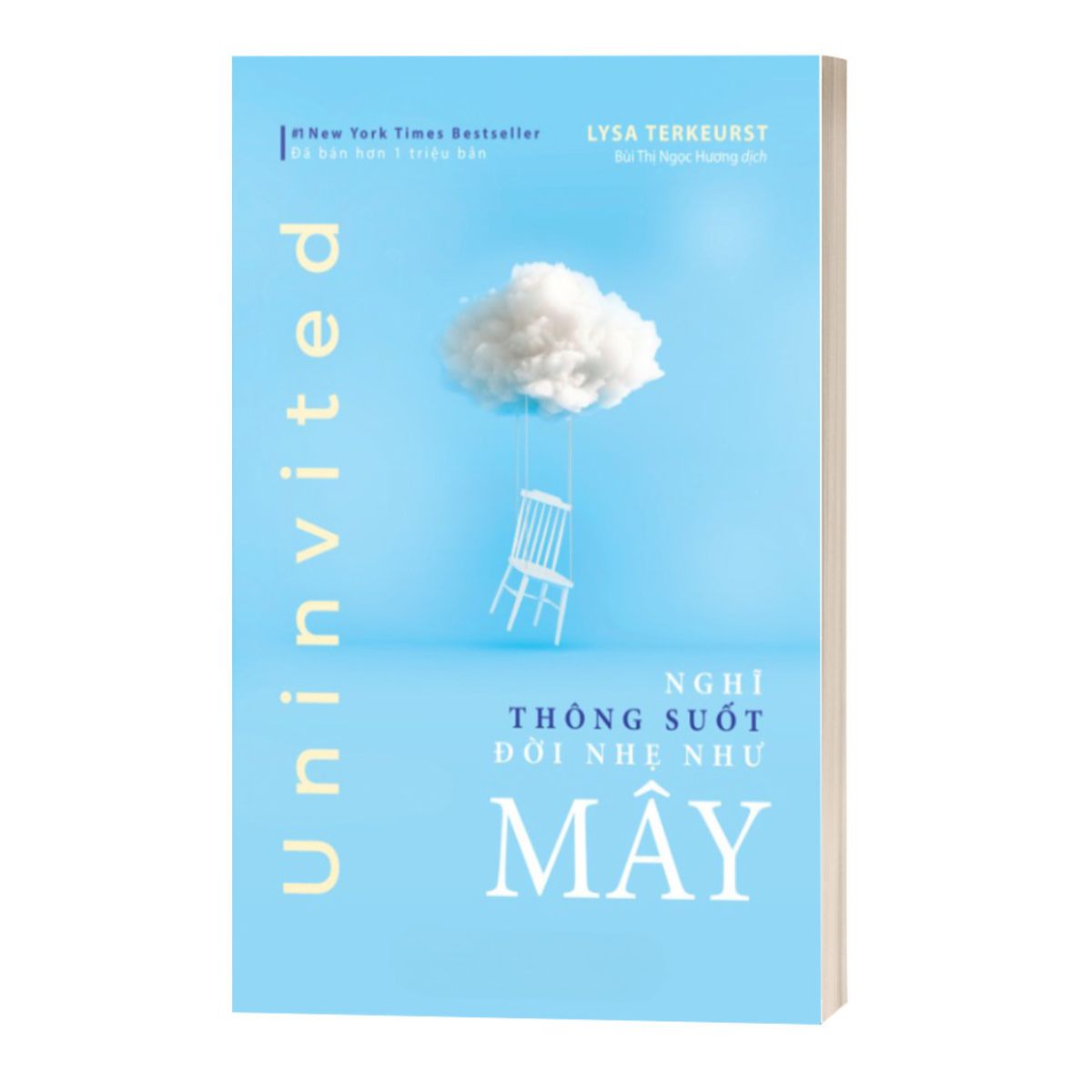 Uninvited: Nghĩ Thông Suốt, Đời Nhẹ Như Mây