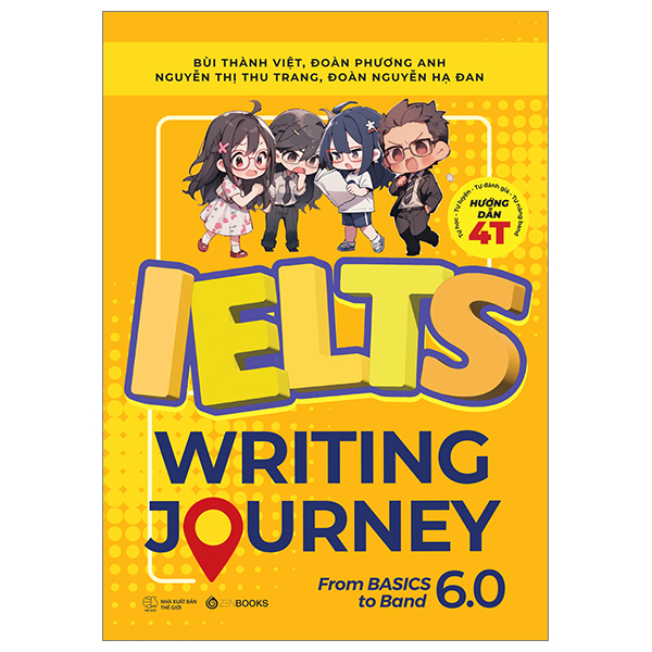 IELTS Writing Journey - From Basics To Band 6.0 và IELTS Writing Journey - Elevate to Band To Band 8.0