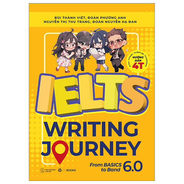 IELTS Writing Journey - From Basics To Band 6.0 và IELTS Writing Journey - Elevate to Band To Band 8.0