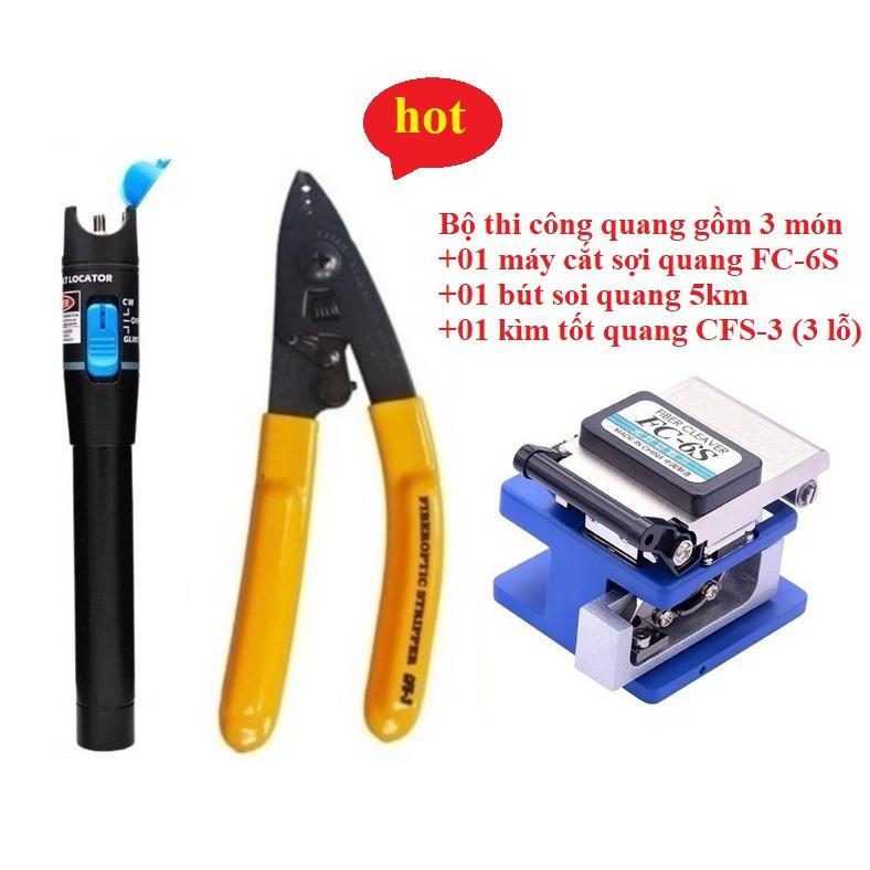 Bộ dụng cụ thi công quang 3 món FC-6S +bút soi quang +kìm CFS-3