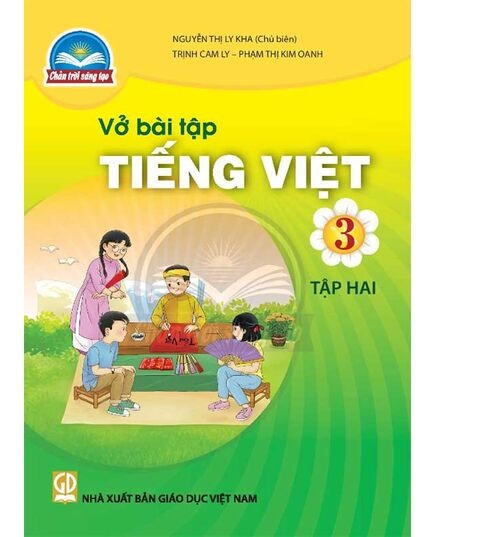 Sách Vở bài tập Tiếng Việt 3- tập hai- Chân Trời Sáng Tạo (Kèm Nilon bọc Sách)