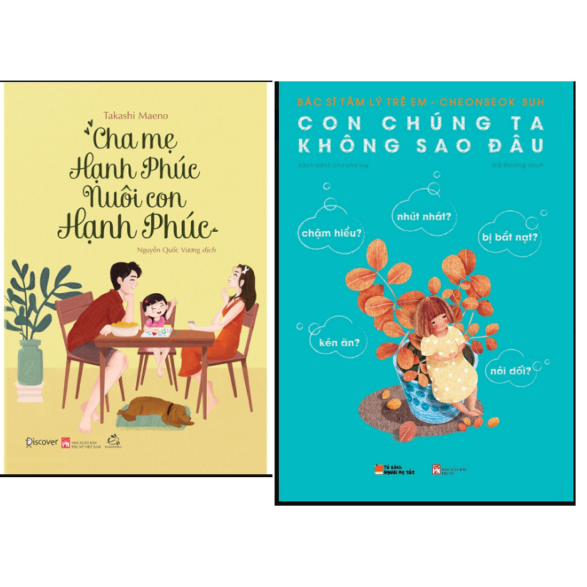 Combo Con Chúng Ta Không Sao Đâu+Cha Mẹ Hạnh Phúc Nuôi Con Hạnh Phúc