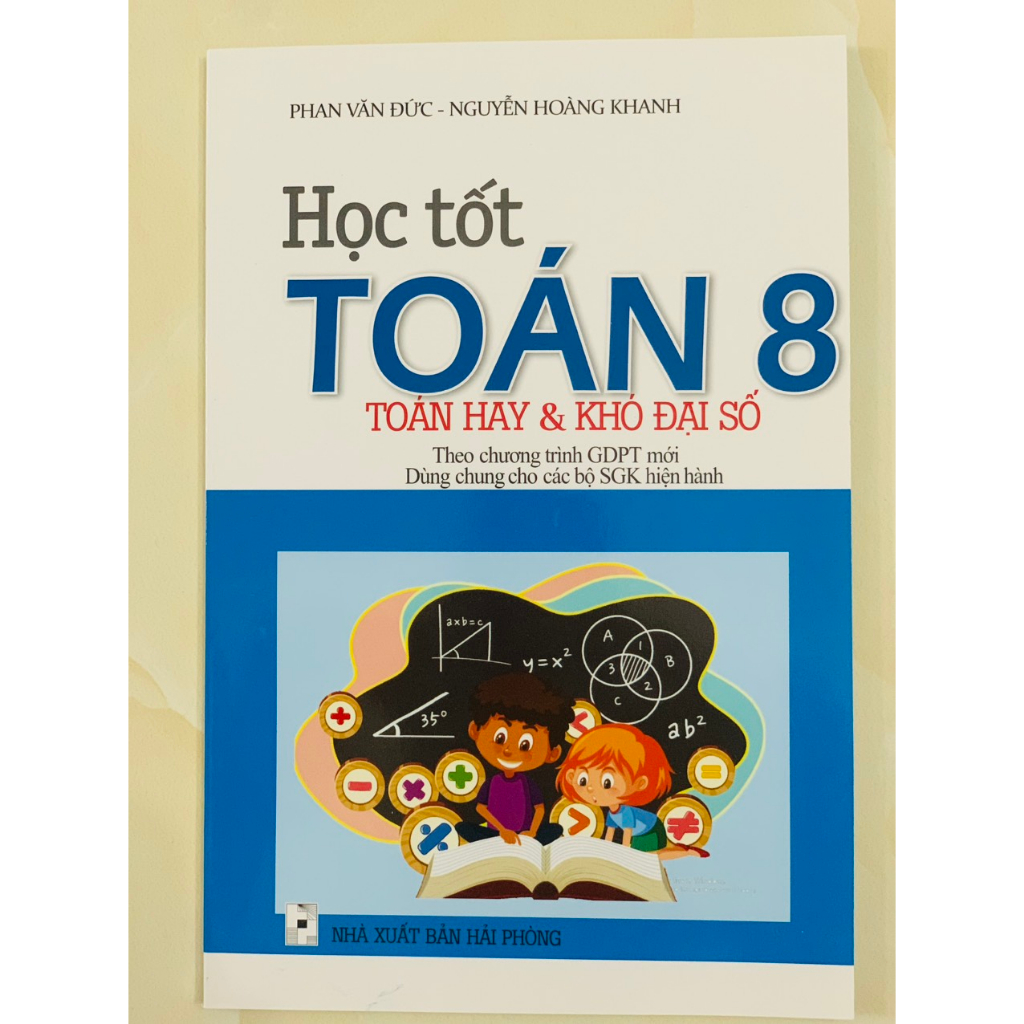 Sách Học Tốt Toán 8 - Toán Hay Và Khó Đại Số (Theo Chương Trình Giáo Dục Phổ Thông Mới)