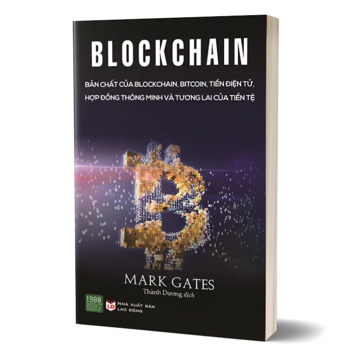 BLOCKCHAIN: Bản Chất Của Blockchain, Bitcoin, Tiền Điện Tử, Hợp Đồng Thông Minh và Tương Lai Của Tiền Tệ