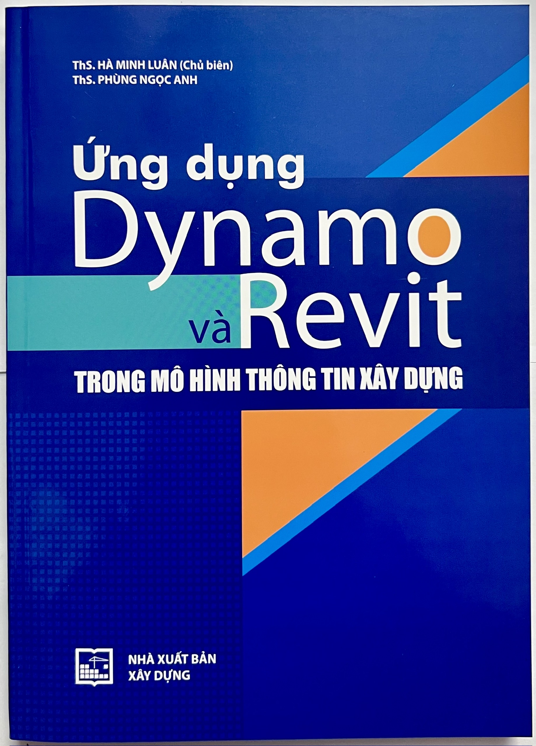 Sách - Ứng Dụng Dynamo Và Revit Trong Mô Hình Thông Tin Xây Dựng