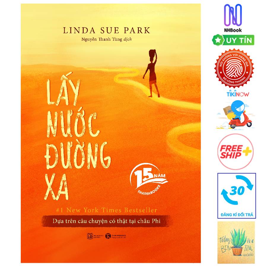 LẤY NƯỚC ĐƯỜNG XA – Bìa cứng- [15 năm Thaihabooks] - Tặng sổ tay