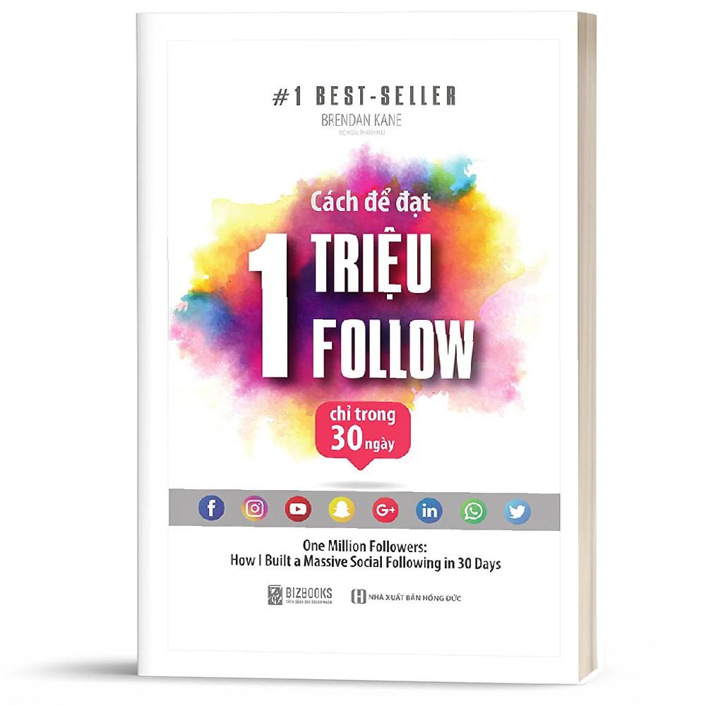 Sách- Cách Để Đạt 1 Triệu Follow Chỉ Trong 30 Ngày - BizBooks ( Tặng kèm bookmark thiết kế )