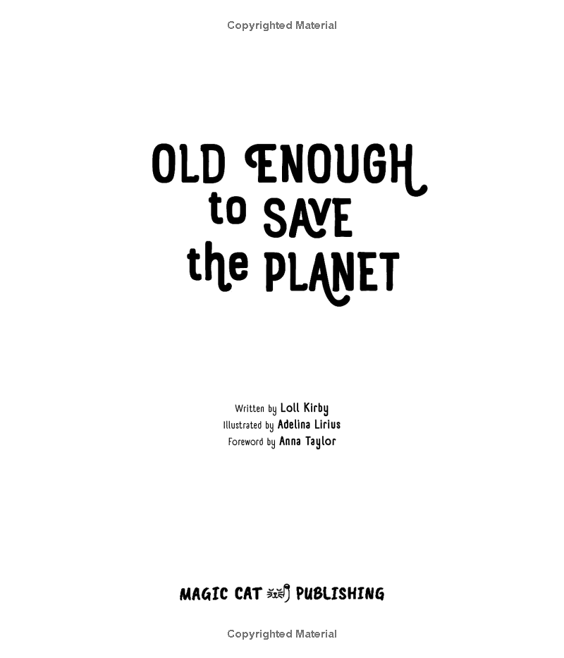 Old Enough To Save The Planet: With A Foreword From The Leaders Of The School Strike For Climate Change