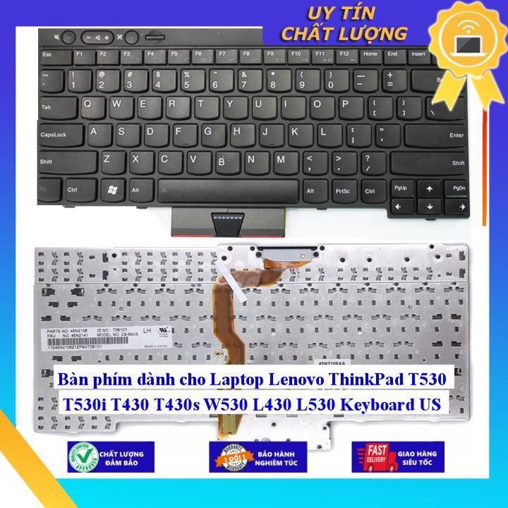 Bàn phím dùng cho Laptop Lenovo ThinkPad T530 T530i T430 T430s W530 L430 L530 - Hàng chính hãng  MIKEY2328