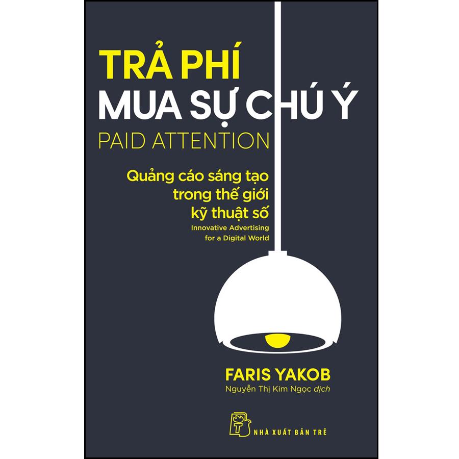 Trả phí mua sự chú ý: Quảng cáo sáng tạo trong thế giới kỹ thuật số