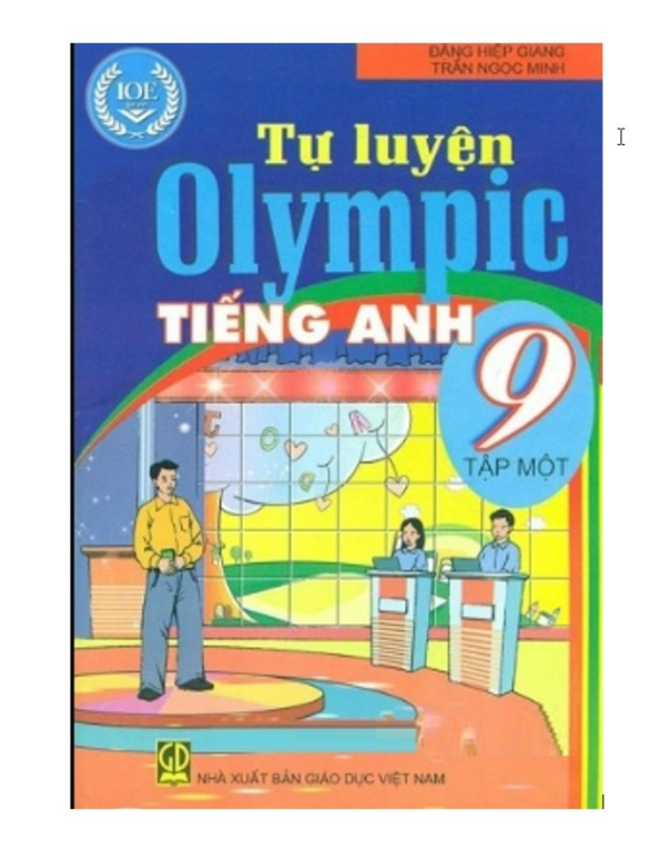 Sách – Tự luyện Olympic tiếng Anh 9 (Tập 1)