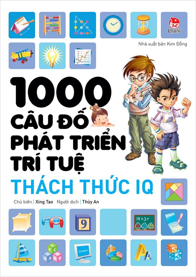 Kim Đồng - 1000 câu đố phát triển trí tuệ - Thách thức IQ