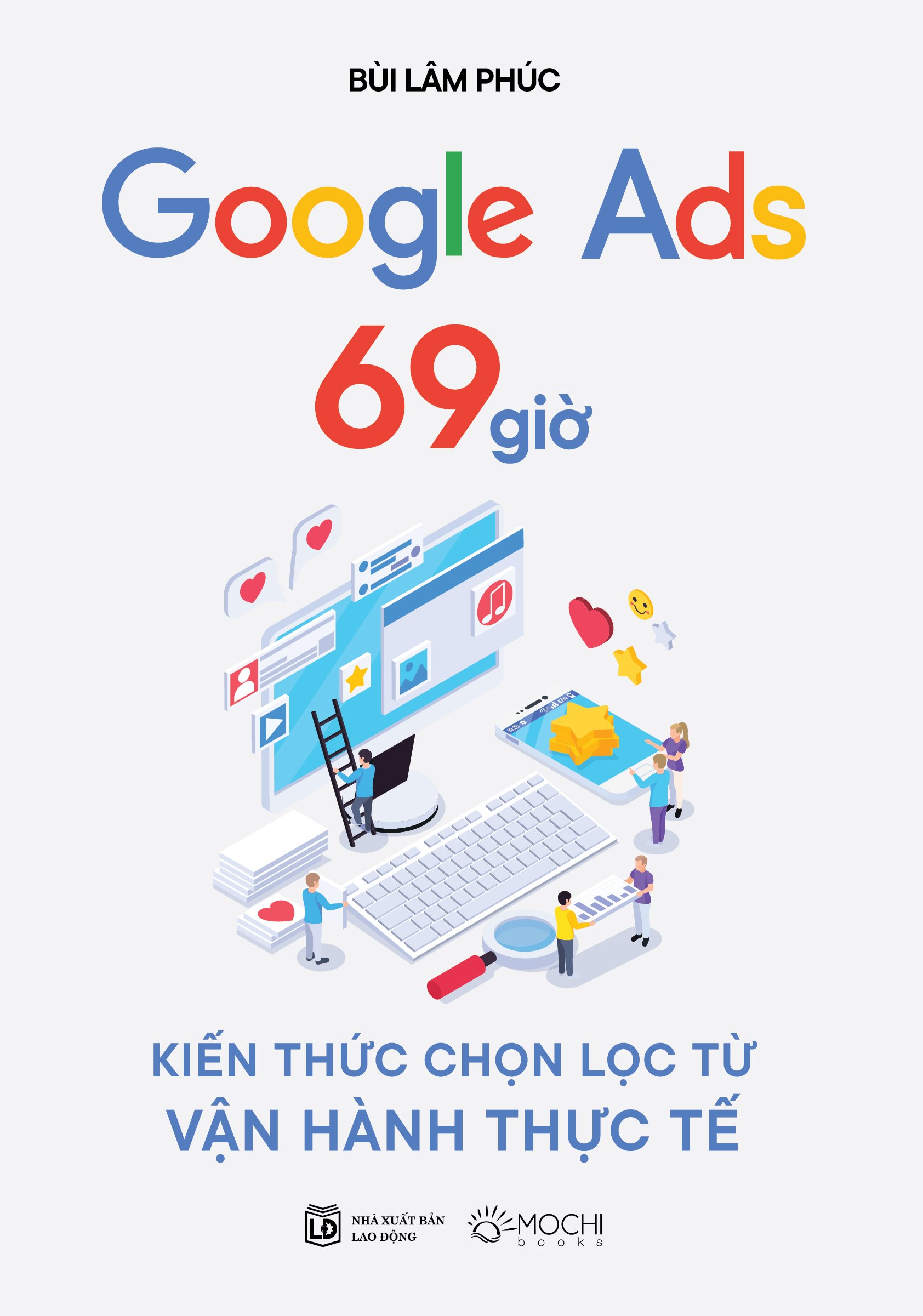 Sách - Google Ads 69 giờ: Kiến thức chọn lọc từ vận hành thực tế