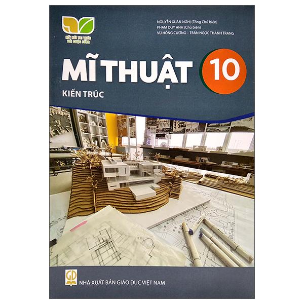 Mĩ Thuật 10: Kiến Trúc (Kết Nối Trí Thức) (2023)