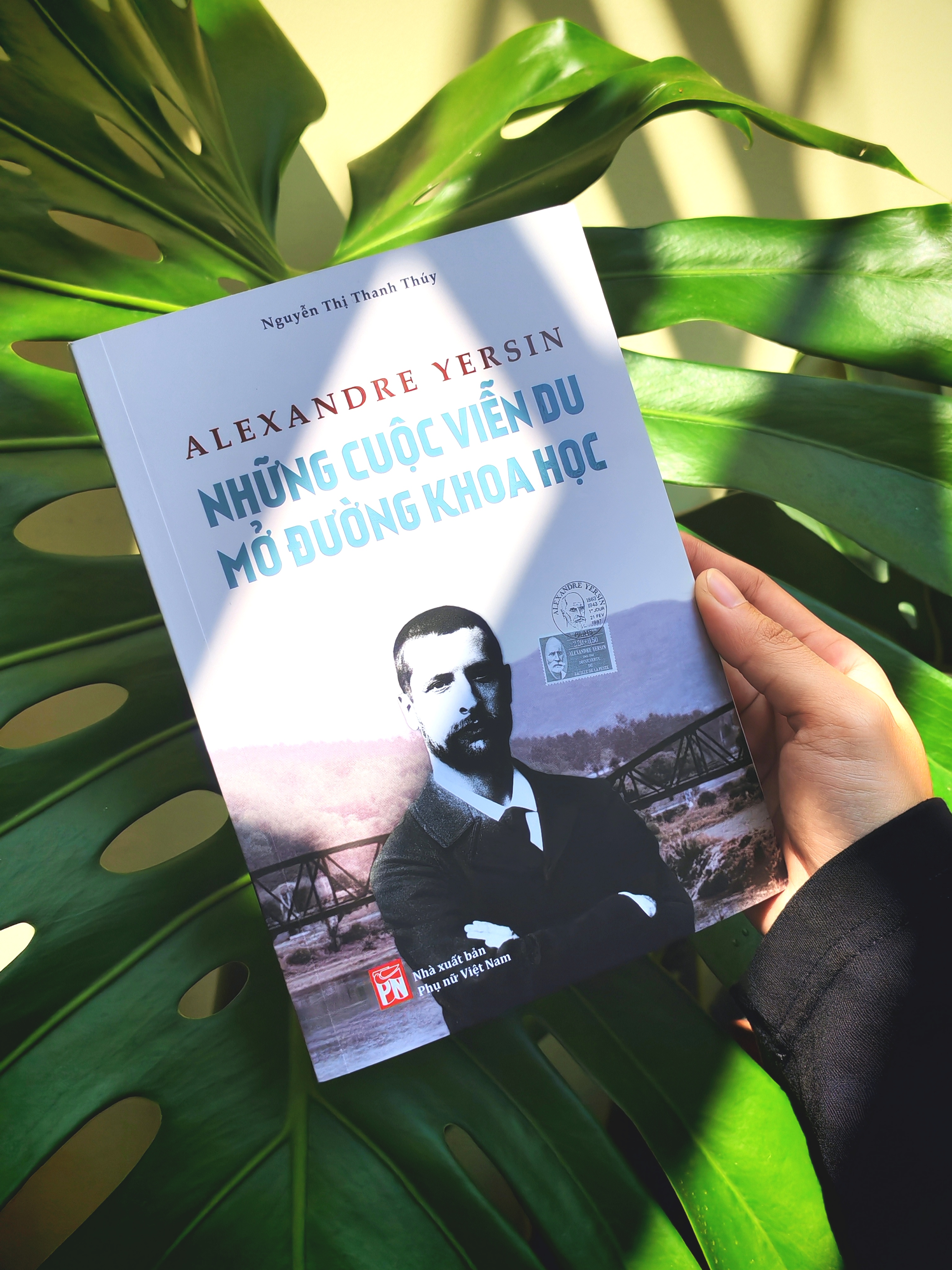 Sách Alexandre Yersin - Những Cuộc Viễn Du Mở Đường Khoa Học