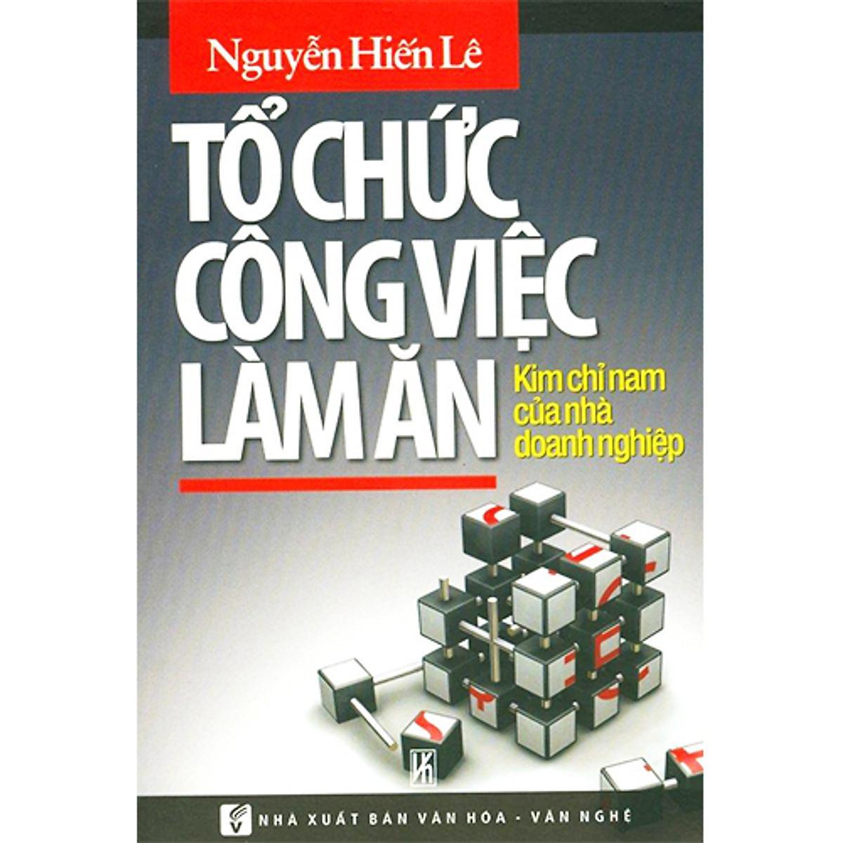 Sách - Tổ Chức Công Việc Làm Ăn - Kim Chỉ Nam Của Nhà Doanh Nghiệp - Chính Thông Book