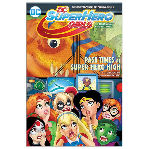 DC Super Hero Girls: Past Times At Super Hero High