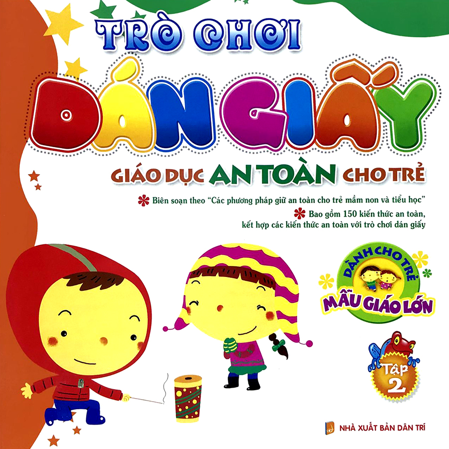 Trò Chơi Dán Giấy Giáo Dục An Toàn Cho Trẻ - Dành Cho Trẻ Mẫu Giáo Lớn - Bộ 2 Quyển