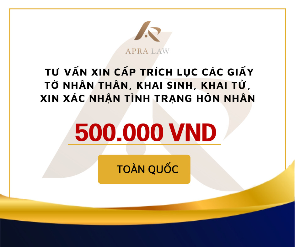 VOUCHER - [TV008] - TƯ VẤN XIN CẤP TRÍCH LỤC CÁC GIẤY TỜ NHÂN THÂN, KHAI SINH, KHAI TỬ, XIN XÁC NHẬN TÌNH TRẠNG HÔN NHÂN - Công ty Luật Apra