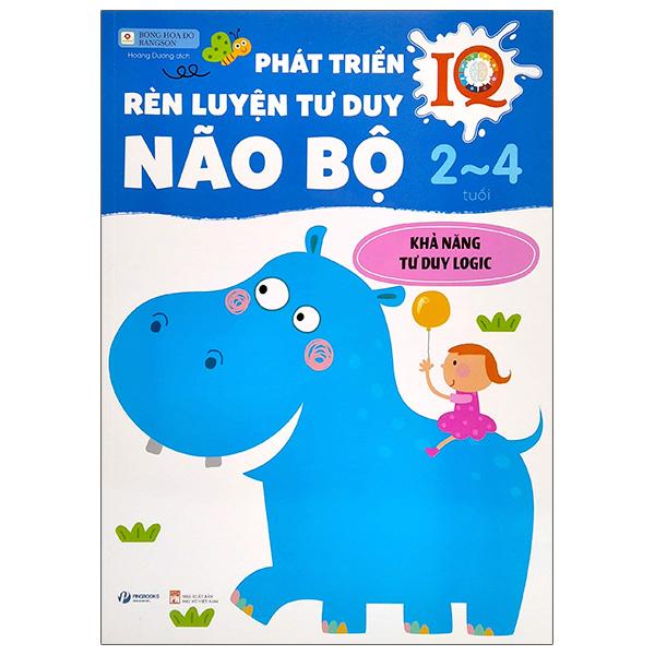 Phát Triển IQ - Rèn Luyện Tư Duy Não Bộ 2-4 Tuổi - Khả Năng Tư Duy Logic