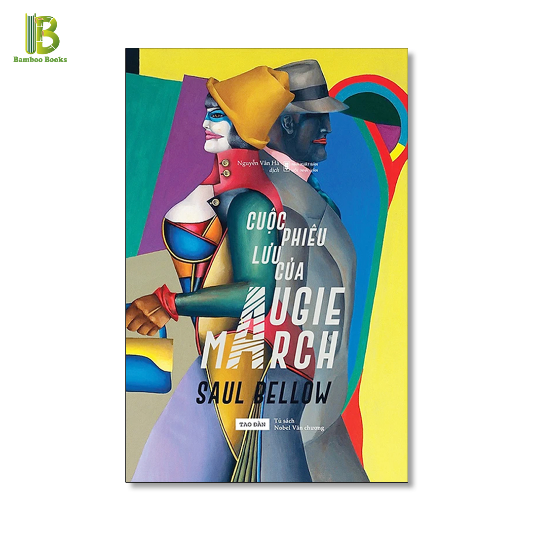 Sách - Cuộc Phiêu Lưu Của Augie March - Saul Bellow - Nobel Văn Học 1976 - Tặng Kèm Bookmark Bamboo Books